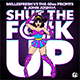 Shut The F@#k Up (Original Mix)
